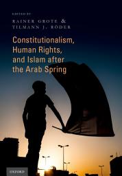 Icon image Constitutionalism, Human Rights, and Islam after the Arab Spring