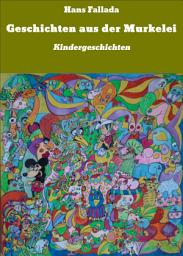 Icon image Geschichten aus der Murkelei: Kindergeschichten