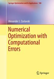 Icon image Numerical Optimization with Computational Errors