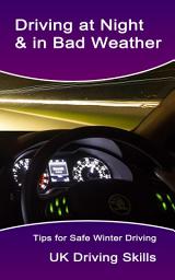 Icon image Driving at Night & in Bad Weather: Tips for Safe Winter Driving