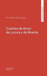 Icon image Cuentos de Amor de Locura y de Muerte