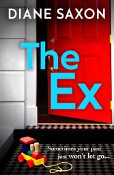 Icon image The Ex: A gripping psychological crime thriller