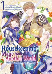 Icon image Housekeeping Mage from Another World: Making Your Adventures Feel Like Home! (Manga)