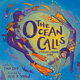 Icon image The Ocean Calls: A Haenyeo Mermaid Story