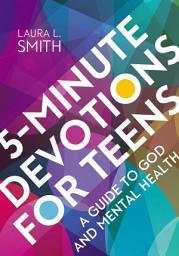Icon image 5-Minute Devotions for Teens: A Guide to God and Mental Health