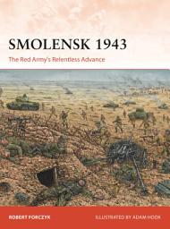 Icon image Smolensk 1943: The Red Army's Relentless Advance