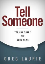 Icon image Tell Someone: You Can Share the Good News