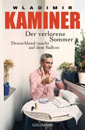 Icon image Der verlorene Sommer: Deutschland raucht auf dem Balkon