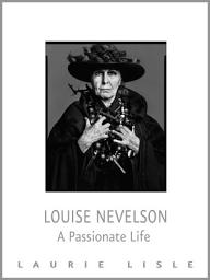 Icon image Louise Nevelson: A Passionate Life
