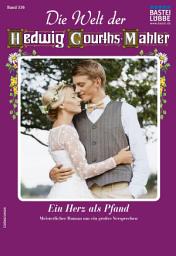 Icon image Die Welt der Hedwig Courths-Mahler 536: Ein Herz als Pfand