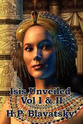 Icon image Isis Unveiled: Vol. I & II
