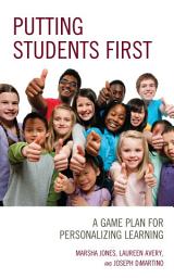 Icon image Putting Students First: A Game Plan for Personalizing Learning