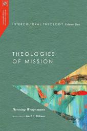 Icon image Intercultural Theology, Volume Two: Theologies of Mission
