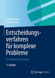 Icon image Entscheidungsverfahren für komplexe Probleme: Ein heuristischer Ansatz, Ausgabe 4