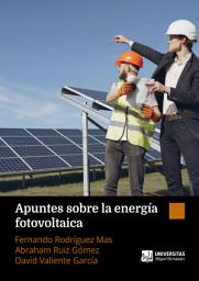 Icon image Apuntes sobre la energía fotovoltaica