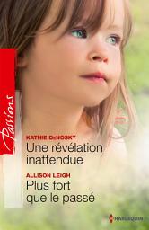 Icon image Une révélation inattendue - Plus fort que le passé