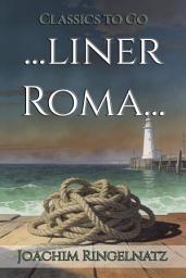 Icon image ...liner Roma...: Restored Classics to Go Edition
