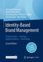 Icon image Identity-Based Brand Management: Fundamentals—Strategy—Implementation—Controlling, Edition 2