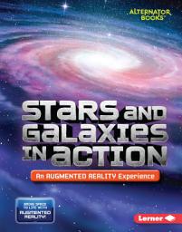 Icon image Stars and Galaxies in Action (An Augmented Reality Experience)