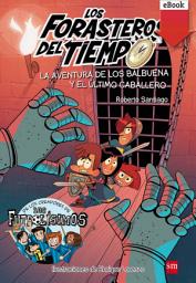 Icon image La aventura de los Balbuena y el último caballero