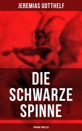 Icon image Die schwarze Spinne (Horror-Thriller): Fataler Pakt mit dem Teufel - Ein Klassiker der Schauerliteratur