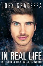 Icon image In Real Life: My Journey to a Pixelated World