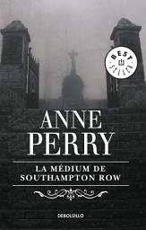 Icon image La médium de Southampton Row (Inspector Thomas Pitt 22)