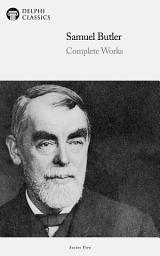 Icon image Delphi Complete Works of Samuel Butler (Illustrated)
