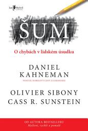 Icon image Šum: O chybách v lidském úsudku