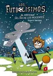 Icon image Los Futbolísimos 11. El misterio del día de los inocentes