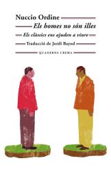 Icon image Els homes no són illes: Els clàssics ens ajuden a viure