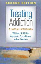 Icon image Treating Addiction: A Guide for Professionals, Edition 2