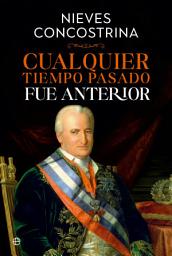 Icon image Cualquier tiempo pasado fue anterior