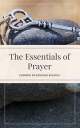 Icon image The Essentials of Prayer