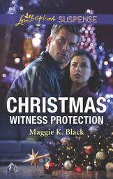 Icon image Christmas Witness Protection: Faith in the Face of Crime