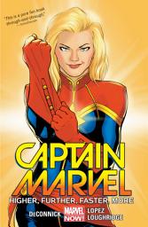 Icon image Captain Marvel (2014-): Higher, Further, Faster, More