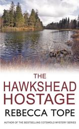 Icon image The Hawkshead Hostage: The intriguing English cozy crime series set in the idyllic Lake District