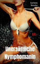 Icon image Unersättliche Nymphomanin: Hardcore Erotik, Ausgabe 2