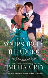 Icon image Yours Truly, The Duke: Say I Do