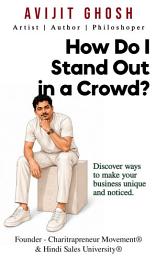 Icon image How Do I Stand Out in a Crowd - Discover ways to make your business unique and noticed