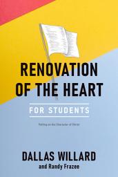 Icon image Renovation of the Heart for Students: Putting on the Character of Christ