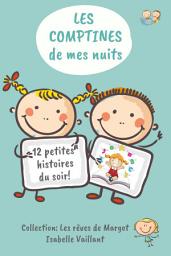 Icon image Les Comptines de mes nuits: Apprendre en dormant que c'est amusant!