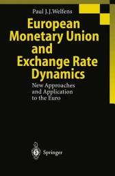 Icon image European Monetary Union and Exchange Rate Dynamics: New Approaches and Application to the Euro