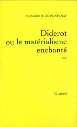 Icon image Diderot ou le matérialisme enchanté