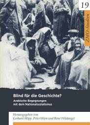 Icon image Blind für die Geschichte?: Arabische Begegnungen mit dem Nationalsozialismus