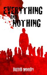 Icon image Everything and Nothing: A prequel story to Dog Blood
