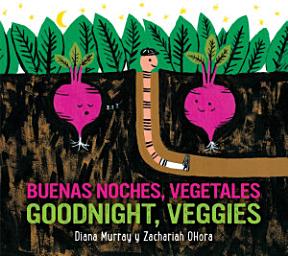 Icon image Goodnight, Veggies/Buenas noches, vegetales: Bilingual English-Spanish