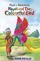 Icon image Hayah's Adventures: Hayah and The Colourful Bird