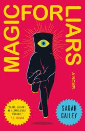 Icon image Magic for Liars: A Novel