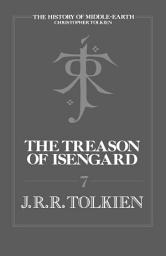 Icon image The Treason Of Isengard: The History of the Lord of the Rings, Part 2